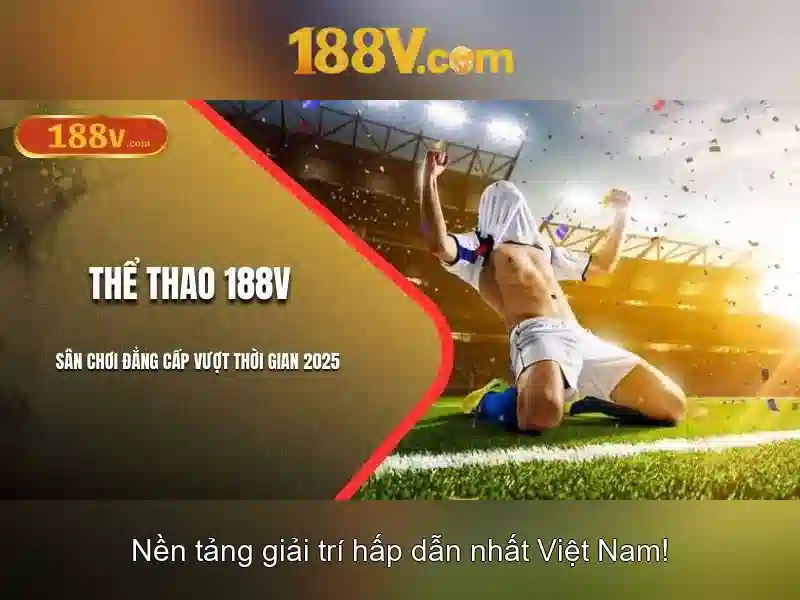Định hình trải nghiệm người dùng 188v